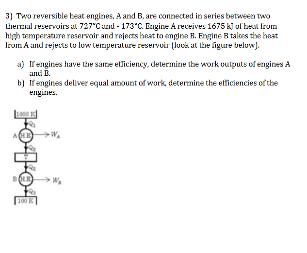 3) ﻿Two Reversible Heat Engines, \( ﻿A \) ﻿and \( ﻿B | Chegg.com