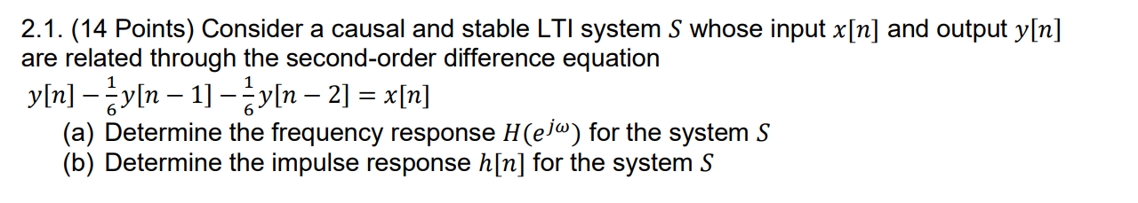Solved 2.1. (14 Points) Consider a causal and stable LTI | Chegg.com