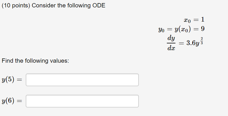 Solved (10 points) Consider the following ODE X0 = 1 Yo = | Chegg.com