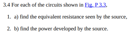 Solved 3.4 For each of the circuits shown in Fig. P 3.3, 1. | Chegg.com
