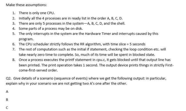 Solved Make these assumptions: 1. There is only one CPU. 2. | Chegg.com