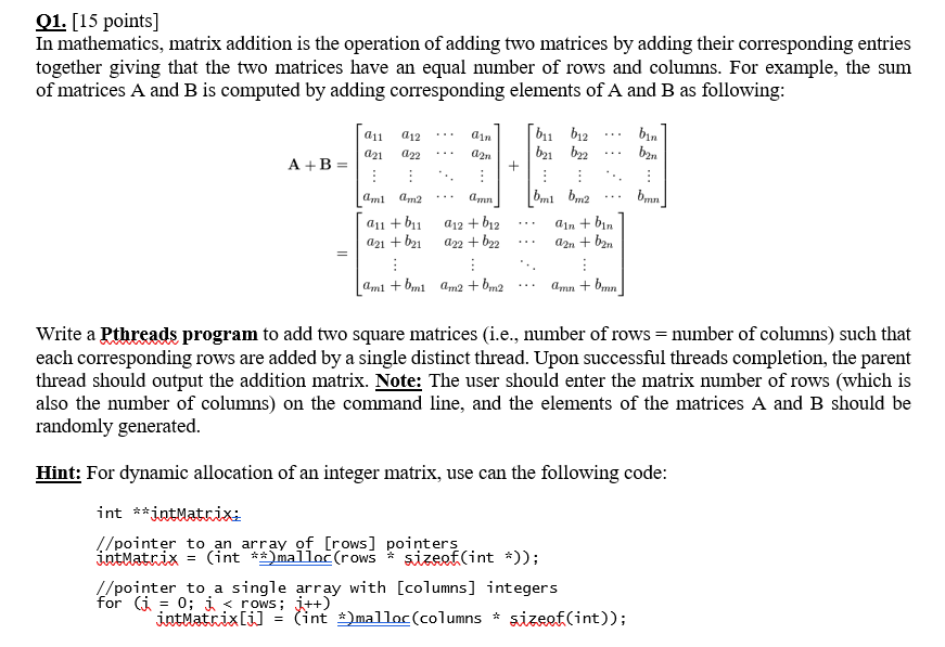 Solved Q1. (15 points] In mathematics, matrix addition is | Chegg.com