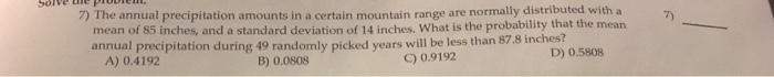 Solved 7) The annual precipitation amounts in a certain | Chegg.com