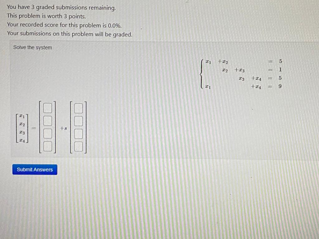 Solved You have 3 graded submissions remaining. This problem | Chegg.com
