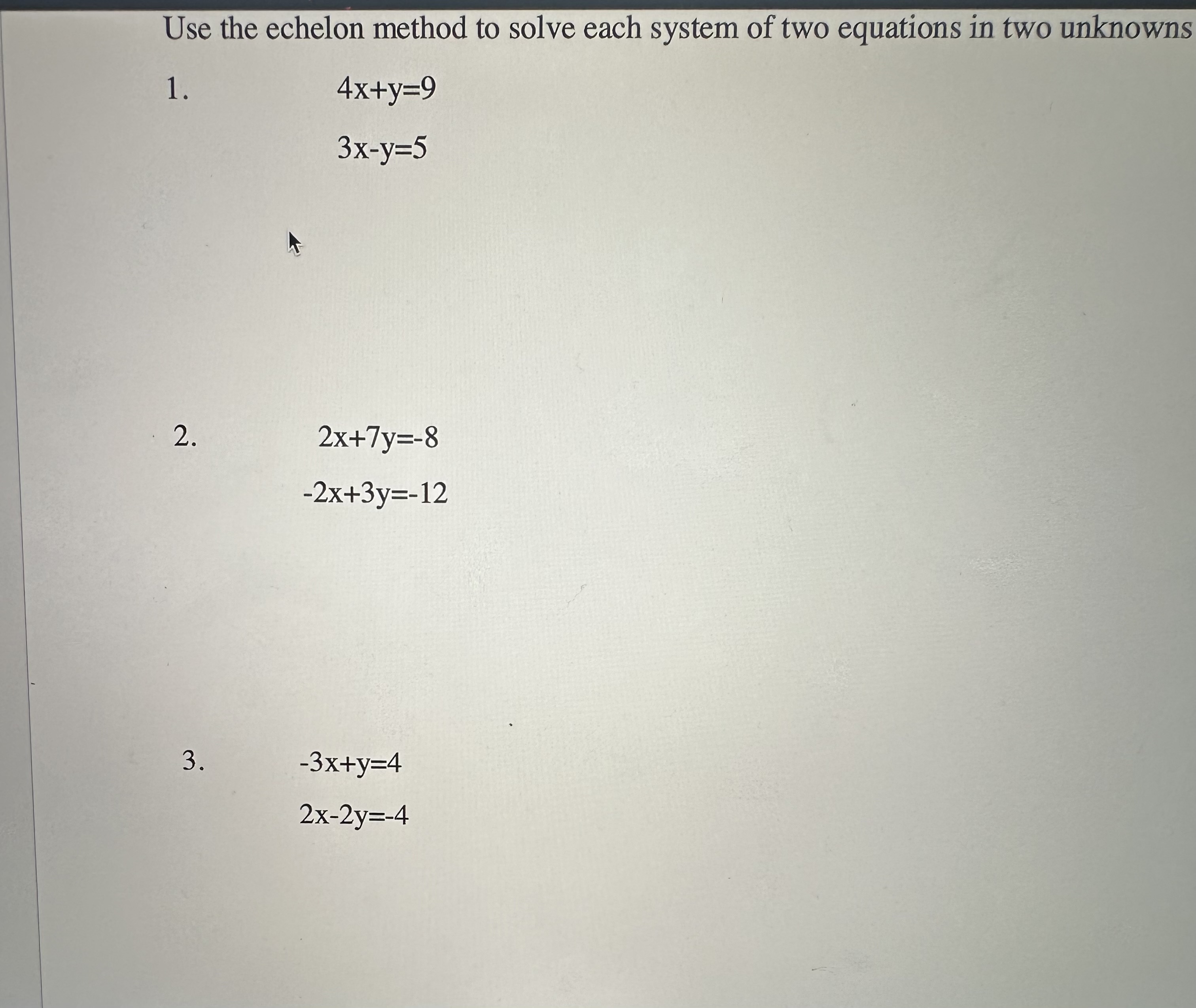 Solved Use the echelon method to solve each system of two | Chegg.com