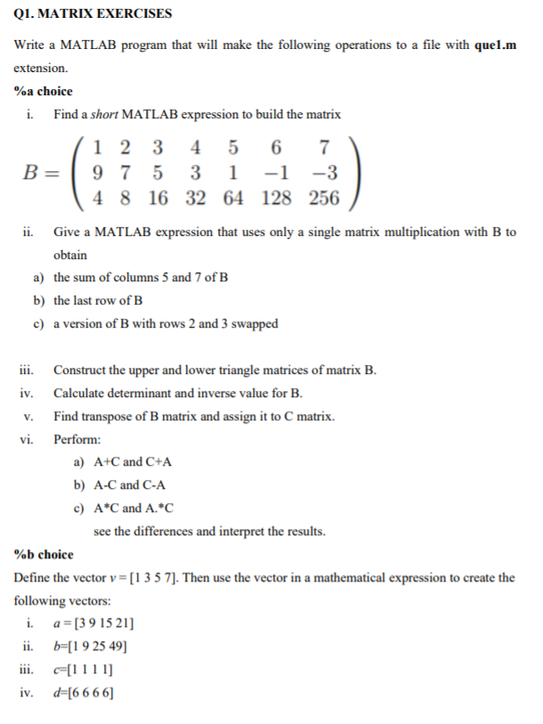 Q1. MATRIX EXERCISES Write a MATLAB program that will Chegg