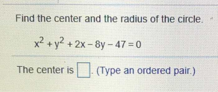 Solved The circle x2 + y2 = 49 has the point asīts center. | Chegg.com