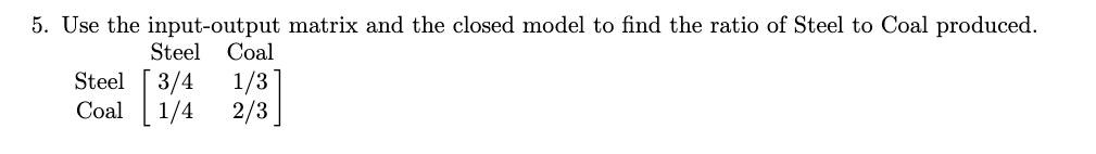 Solved 5. Use the input-output matrix and the closed model | Chegg.com
