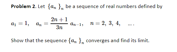 Solved Problem 2. Let {an }n Be A Sequence Of Real Numbers | Chegg.com