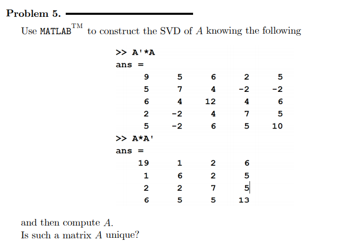 Problem 5. Use MATLAB TM to construct the SVD of A | Chegg.com
