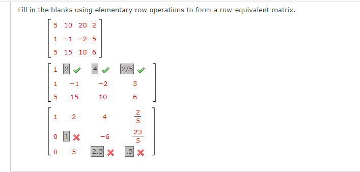 Solved Fill in the blanks using elementary row operations to