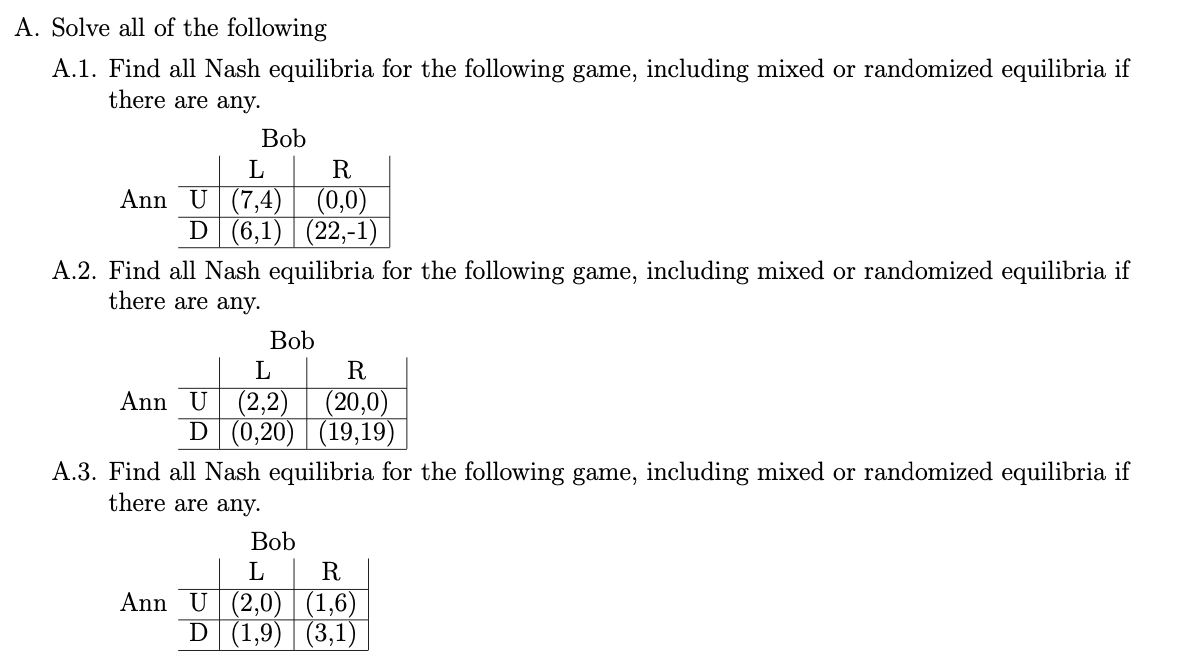 Solved A. Solve all of the following A.1. Find all Nash | Chegg.com