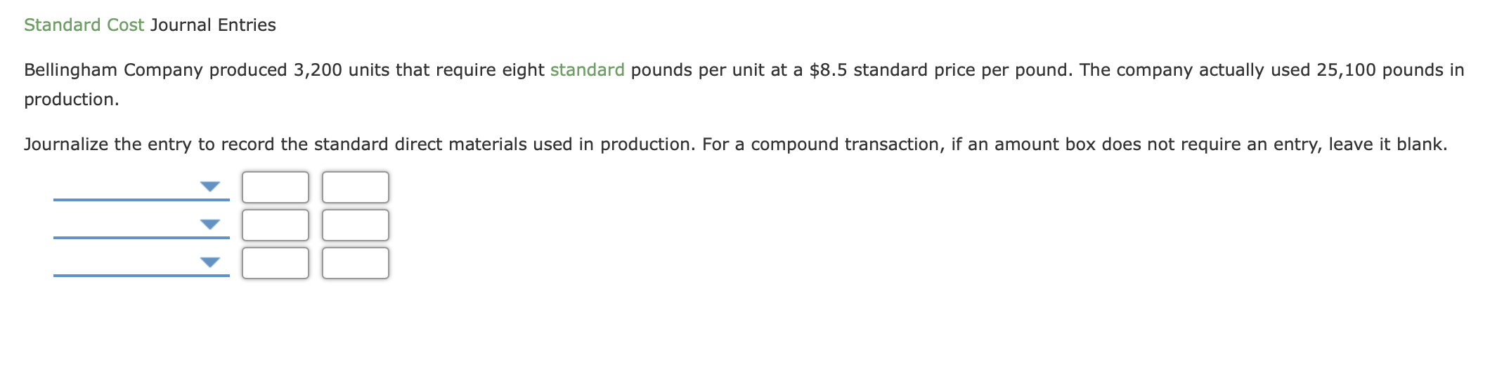 Solved Standard Cost Journal Entries Bellingham Company