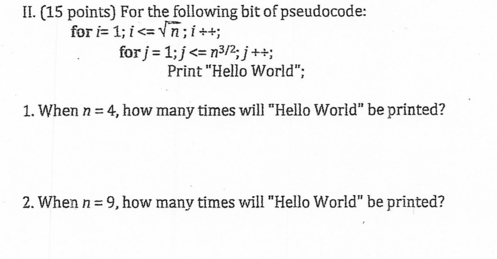 Solved II. (15 points) For the following bit of pseudocode: | Chegg.com