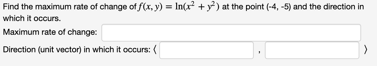 solved-find-the-maximum-rate-of-change-of-f-x-y-ln-x2-chegg