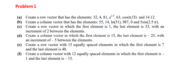 Problem 1 (a) Create a row vector that has the | Chegg.com