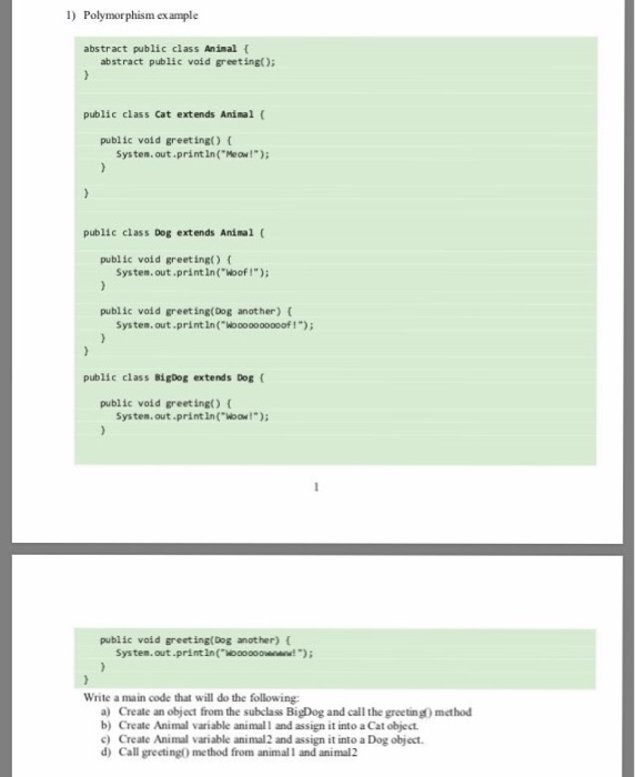 Solved 1) Polymorphism example abstract public class Animal | Chegg.com
