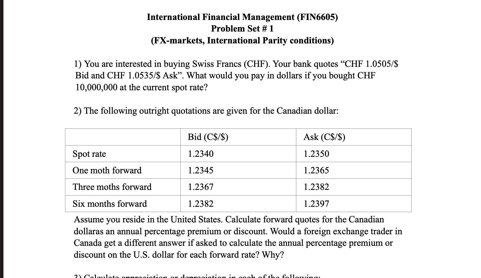 Solved 1) You are interested in buying Swiss Francs (CHF). | Chegg.com