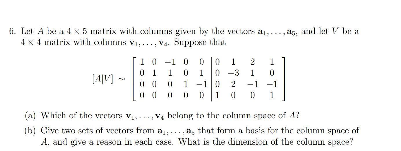 Solved a5, and let V be a 1 6. Let A be a 4 x 5 matrix with | Chegg.com