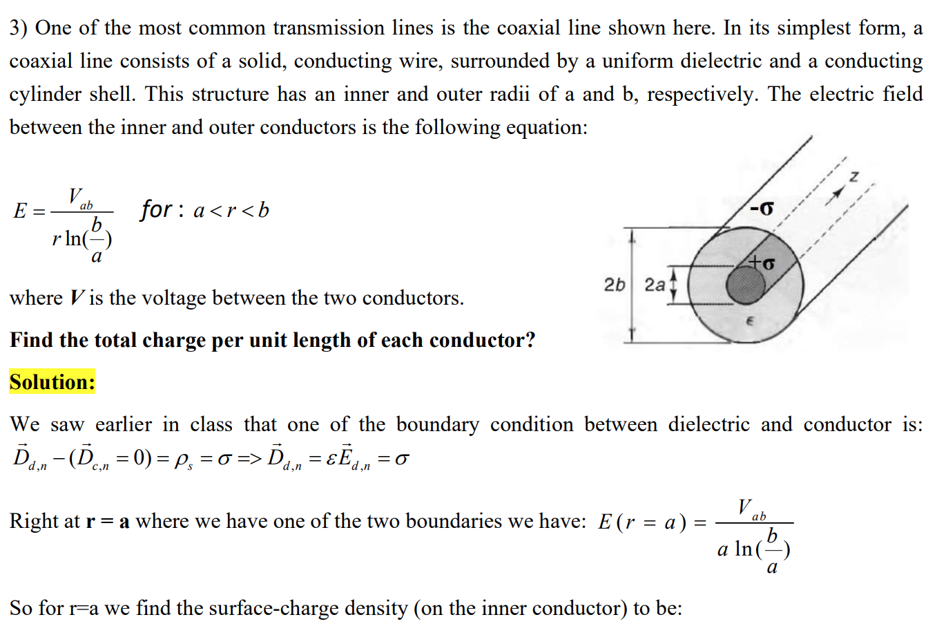 3) One of the most common transmission lines is the
