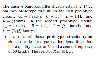 Solved The passive bandpass filter illustrated in Fig. 14.22 | Chegg.com