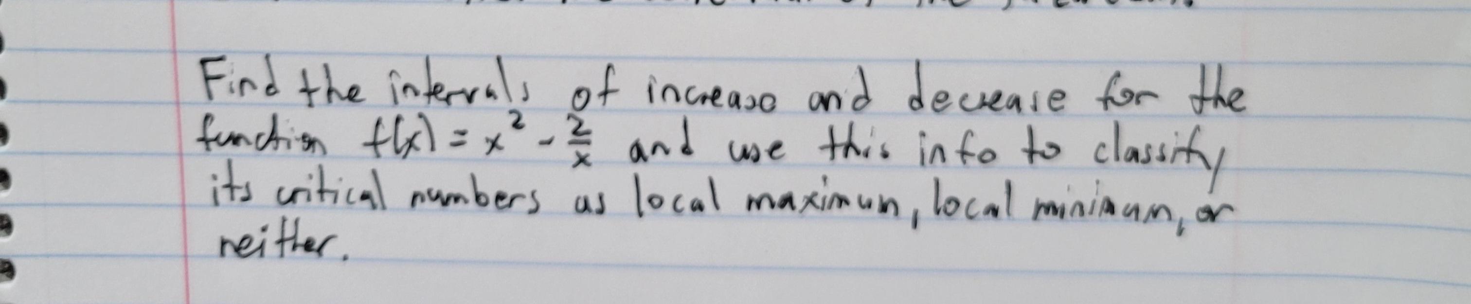 Solved 2 Find the intervals of increase and decrease for the | Chegg.com