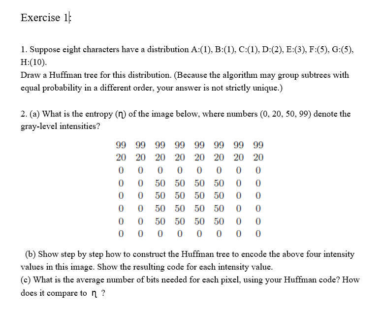 Solved Exercise 1: 1. Suppose eight characters have a | Chegg.com