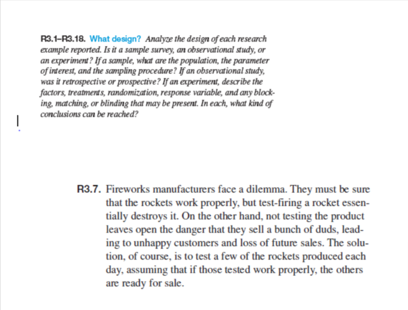 R3.1-R3.18. What design? Analyze the design of each research example reported. Is it a sample survey, an observational study,