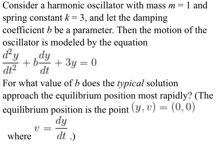 Solved Consider a harmonic oscillator with mass m-1 and | Chegg.com