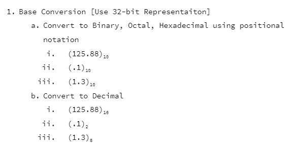 Solved 1. Base Conversion (Use 32-bit Representaiton] a. | Chegg.com