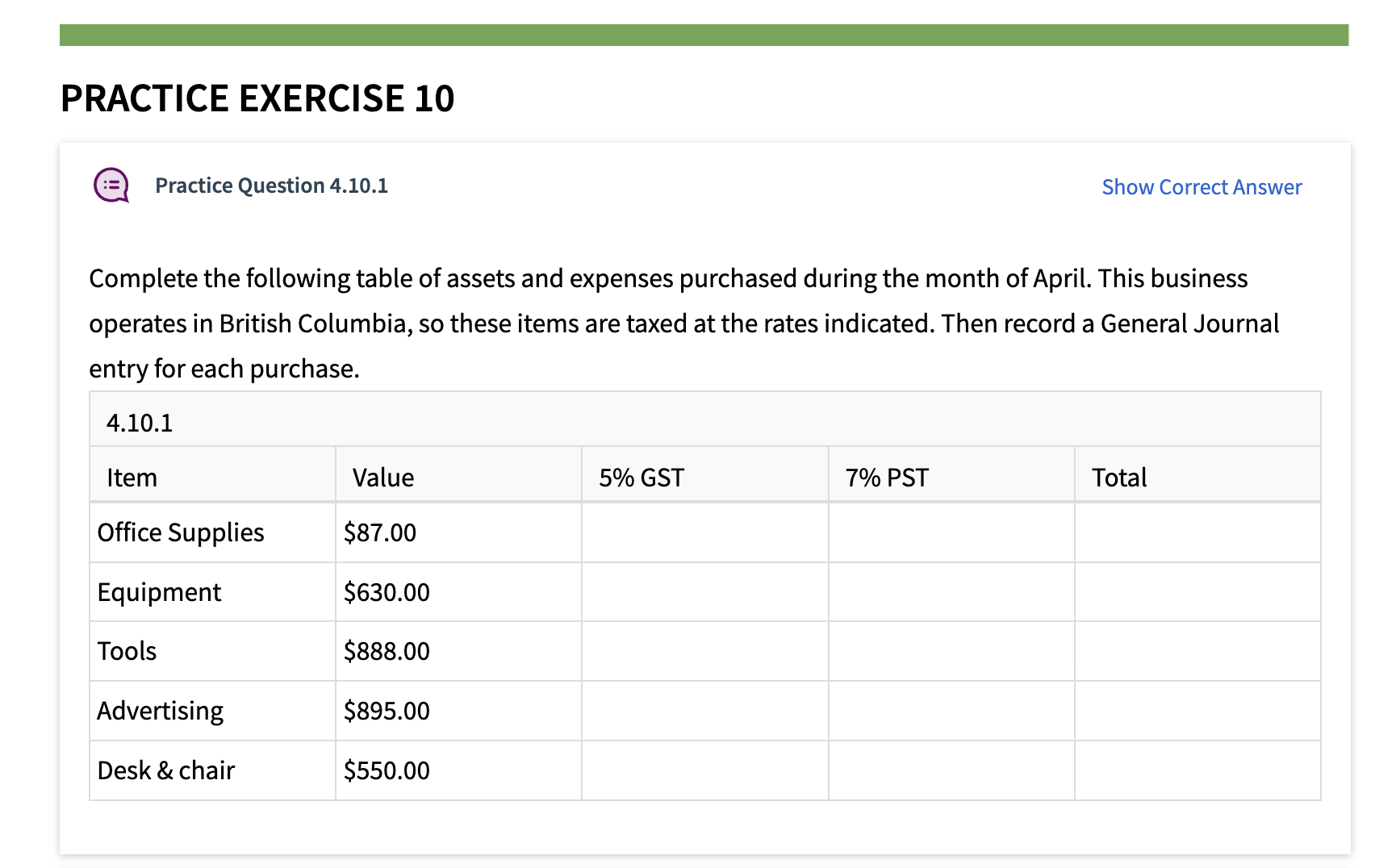 Complete the following table of assets and expenses purchased during the month of April. This business operates in British Co