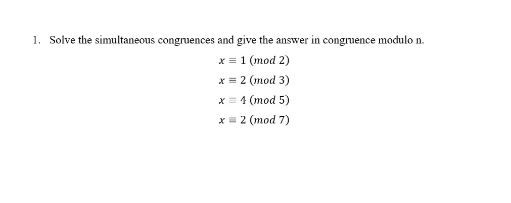 Solved 1 Solve The Simultaneous Congruences And Give The 3228