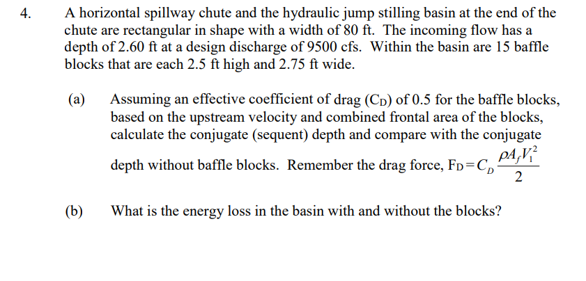 Solved 4. A horizontal spillway chute and the hydraulic jump | Chegg.com