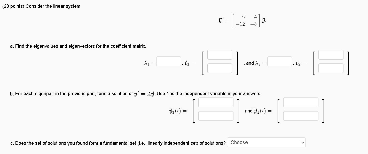 Solved (20 points) Consider the linear system 6 -12 -8 a. | Chegg.com