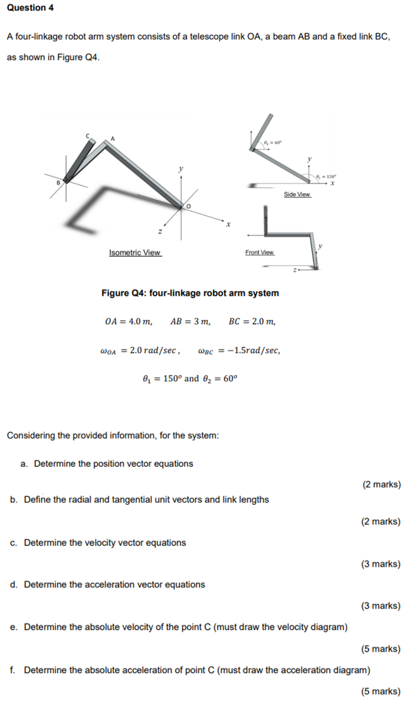 A four-linkage robot arm system consists of a telescope link \( O A \), a beam \( A B \) and a fixed link BC, as shown in Fig