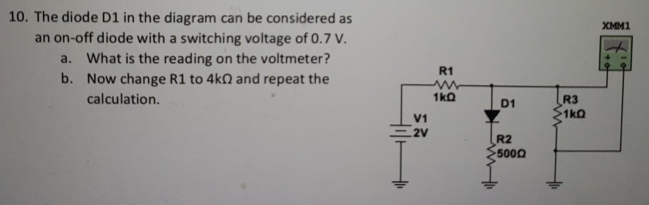 Solved 10. The diode D1 in the diagram can be considered as | Chegg.com