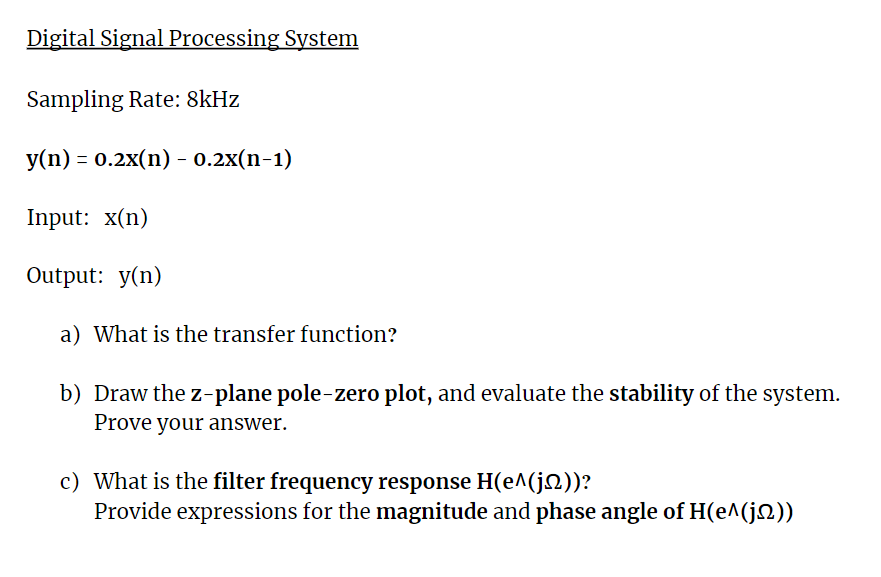 Solved Digital Signal Processing System Sampling Rate: 8kHz | Chegg.com