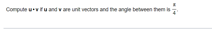 Solved TT Compute u•v if u and v are unit vectors and the | Chegg.com