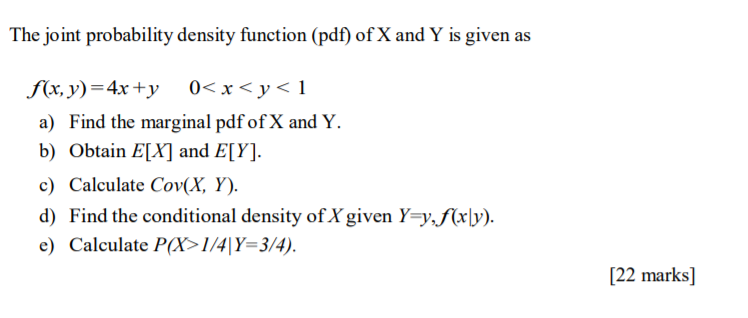 Solved The joint probability density function (pdf) of X and | Chegg.com