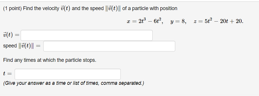 Solved (1 Point) Find The Velocity V(t) And The Speed ∥v(t)∥ | Chegg.com