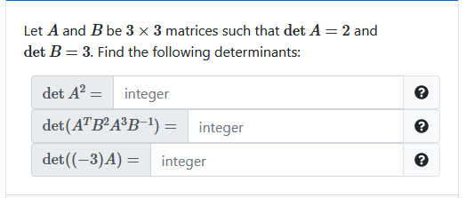 Solved Let A And B Be 3 X 3 Matrices Such That Det A 2 And