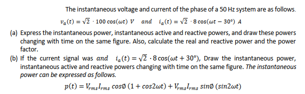 Solved The instantaneous voltage and current of the phase of | Chegg.com