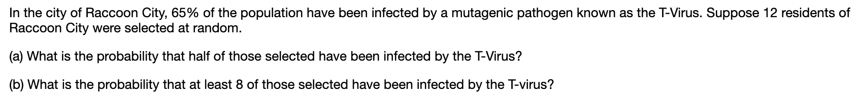 Solved In the city of Raccoon City, 65% of the population | Chegg.com