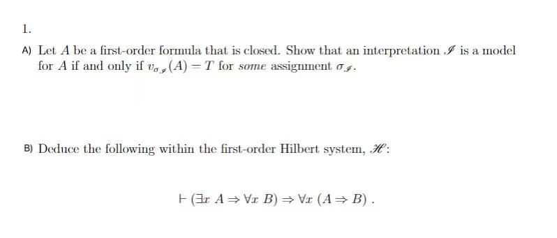 Solved 1. A) Let A be a first-order formula that is closed. | Chegg.com