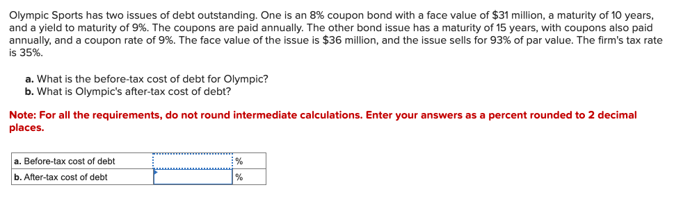 Solved Olympic Sports has two issues of debt outstanding. | Chegg.com