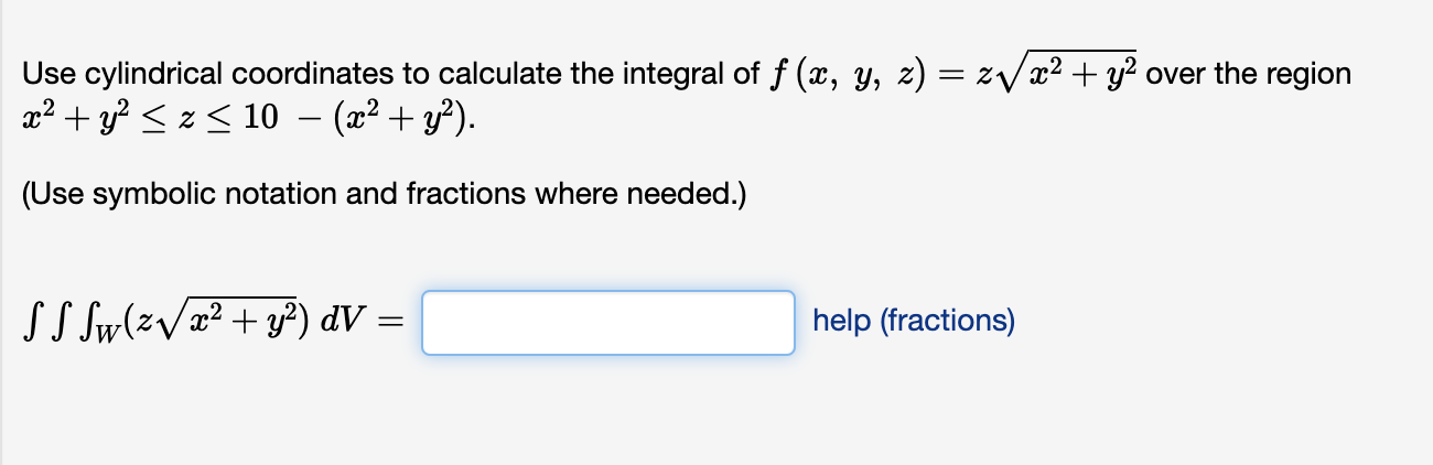 Solved Use cylindrical coordinates to calculate the integral | Chegg.com