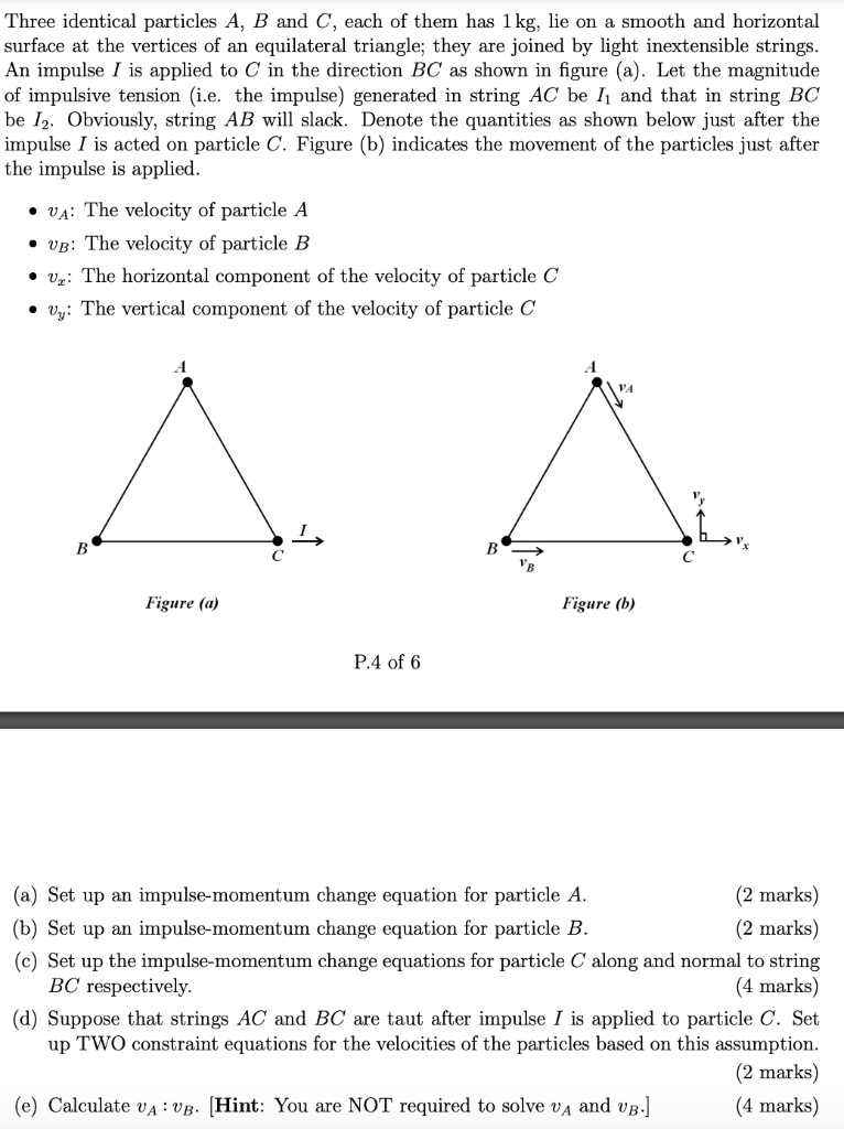 Solved Three Identical Particles A, B And C, Each Of Them | Chegg.com