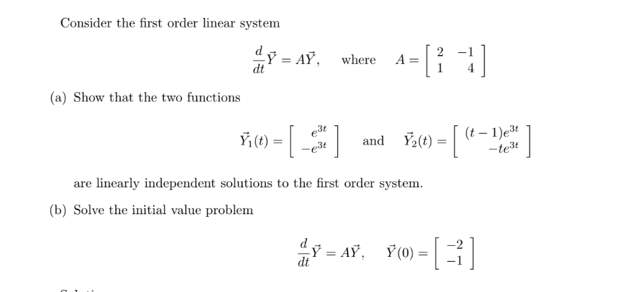 Solved Consider the first order linear system dtdY=AY, where | Chegg.com