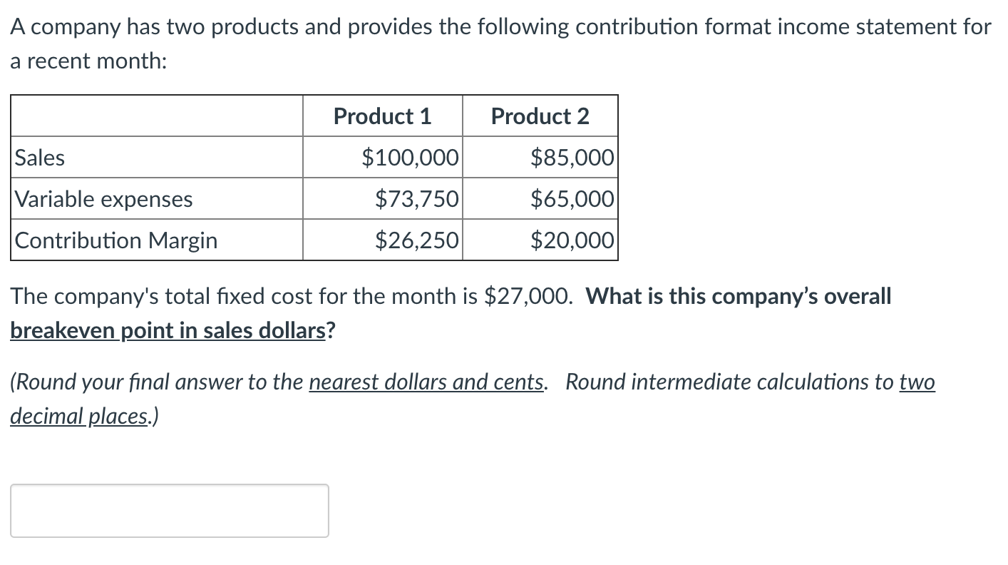 Solved A company has two products and provides the following | Chegg.com