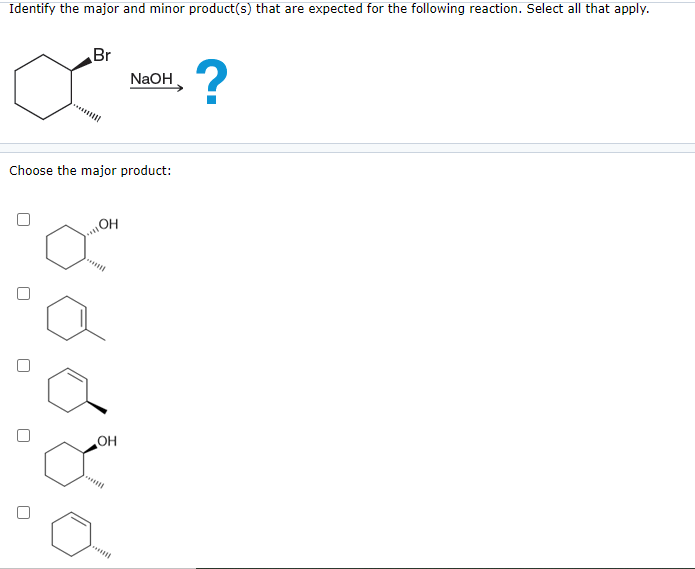 Solved Identify The Major And Minor Product S That Are